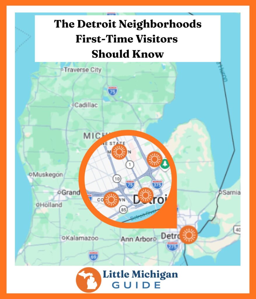 Map of Detroit neighborhoods first-time visitors should know